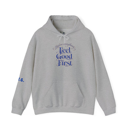 Feel Good First - Hoodie