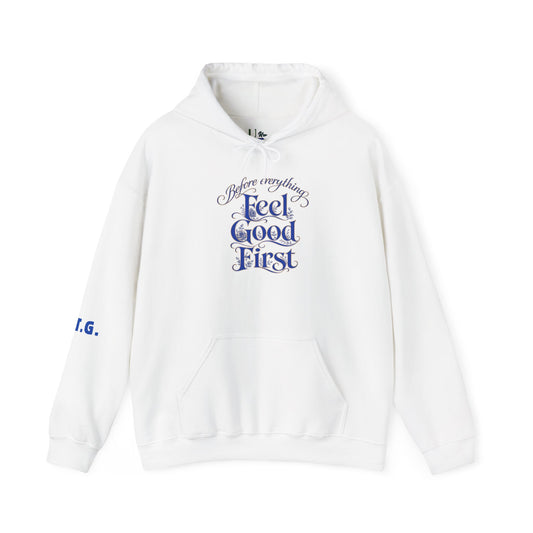 Feel Good First - Hoodie
