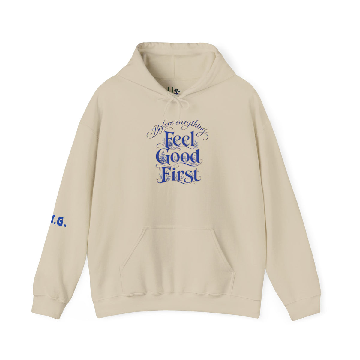Feel Good First - Hoodie