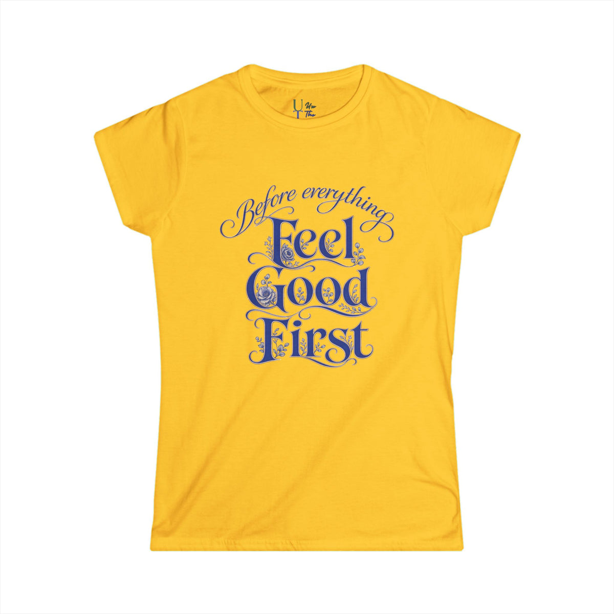 Feel Good First - Women's Tee