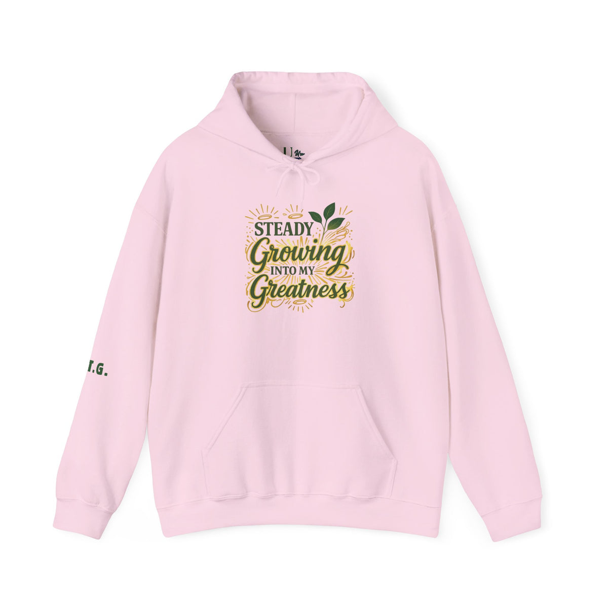 Steady Growing Into My Greatness - Hoodie