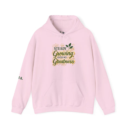 Steady Growing Into My Greatness - Hoodie