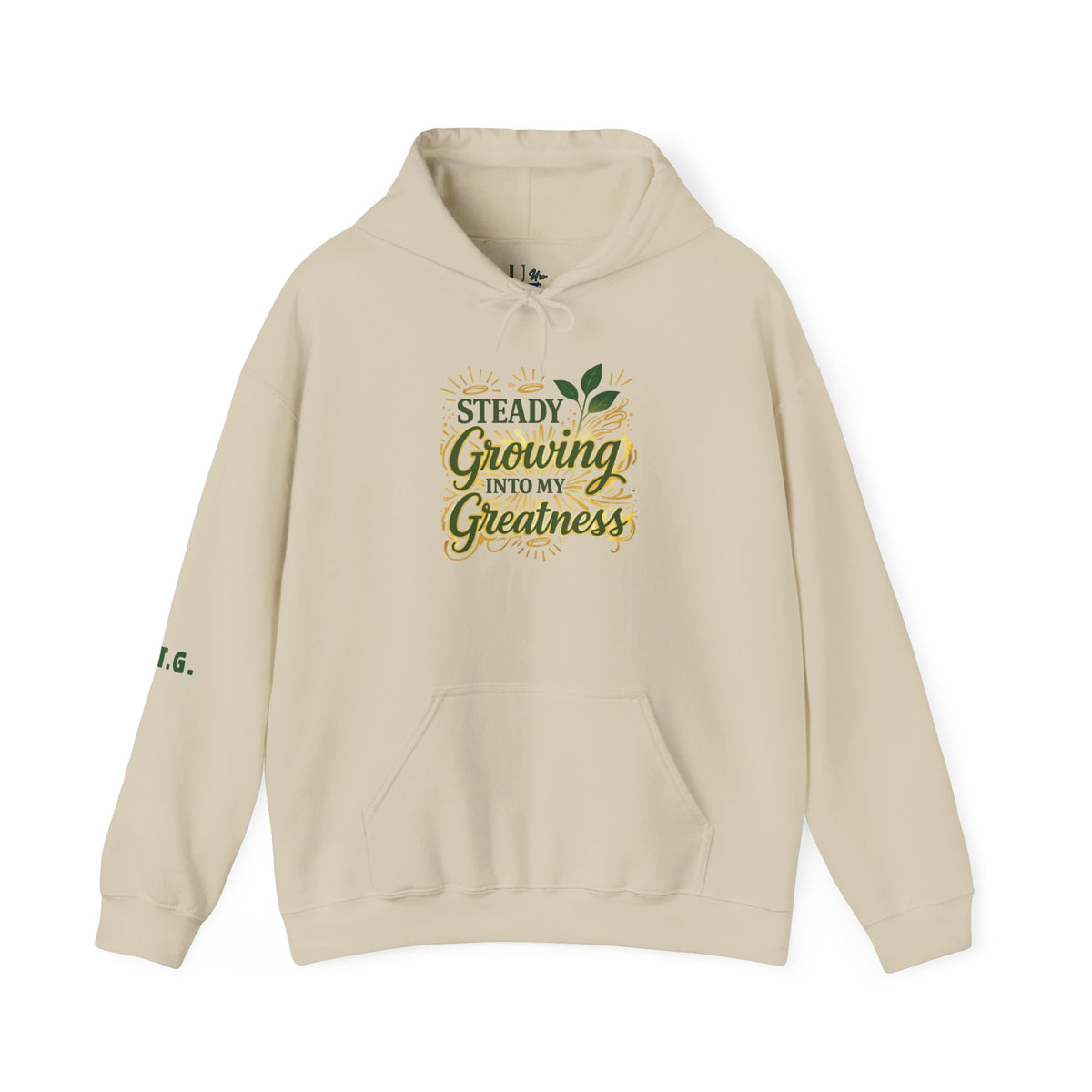 Steady Growing Into My Greatness - Hoodie