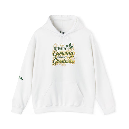 Steady Growing Into My Greatness - Hoodie