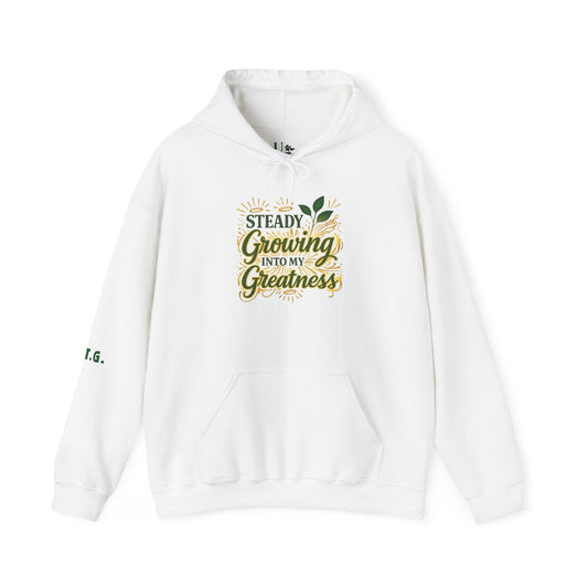Steady Growing Into My Greatness - Hoodie